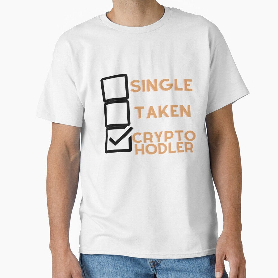 Single, Taken, Crypto Hodler by Tomsthreadz T-Shirts, Hoodie, Sweatshirt | BlankRebels.com (Image 1)