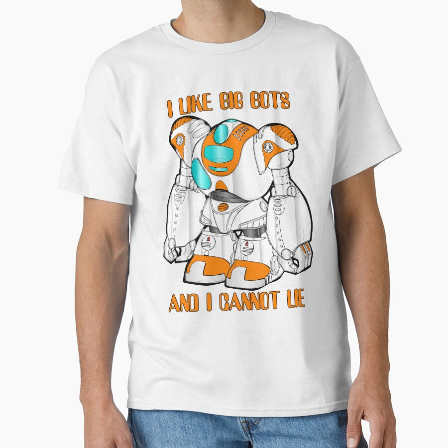 I Like Big Bots And I Cannot Lie by Good-Looking Corpse