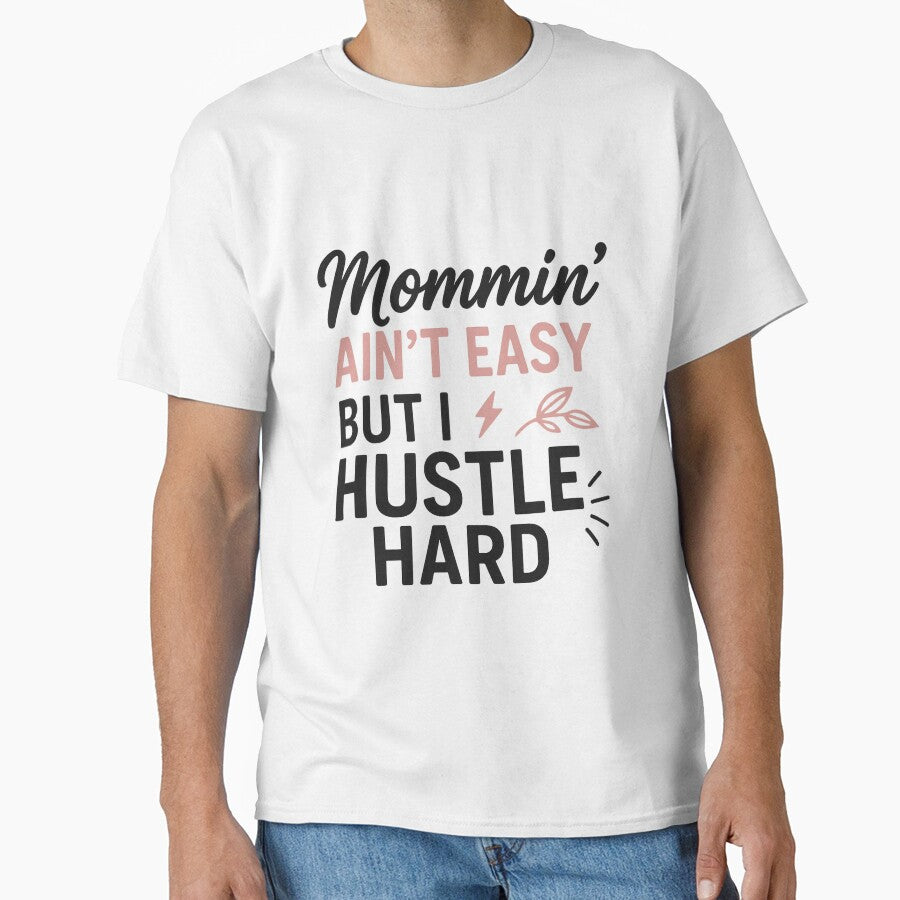 Mommin' Ain't Easy But I Hustle Hard- Hustle Mom Shirt by carolyntees Hoodie, Sweatshirt | BlankRebels.com (Image 1)
