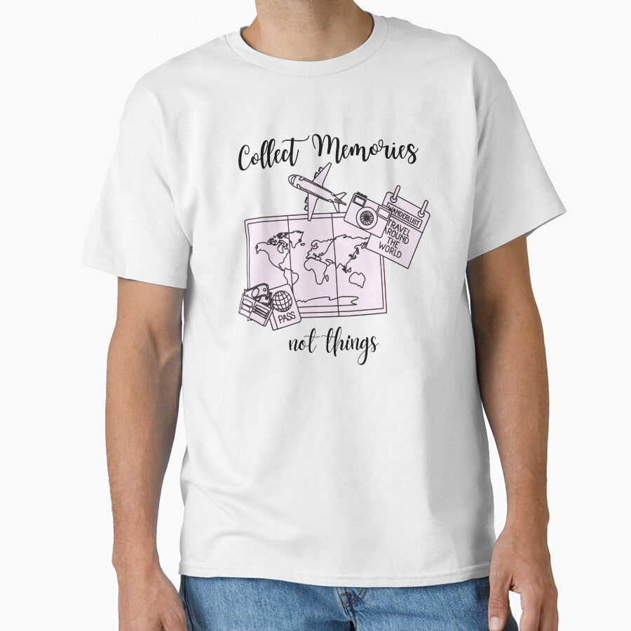 Collect Memories Not Things - For Travel Lovers and Wanderlusters! by ivorymedia T-Shirts, Hoodie, Sweatshirt (Image 1)