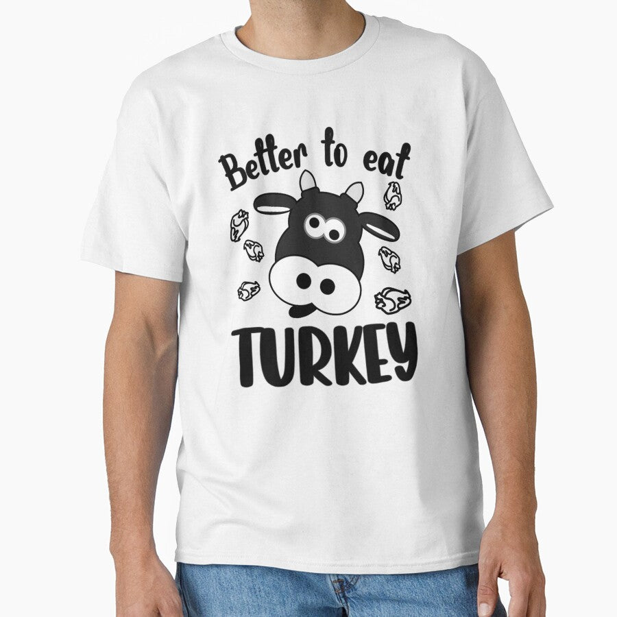 Better To Eat Turkey Funny Thanksgiving by Graphroad T-Shirts, Hoodie, Sweatshirt | BlankRebels.com (Image 1)