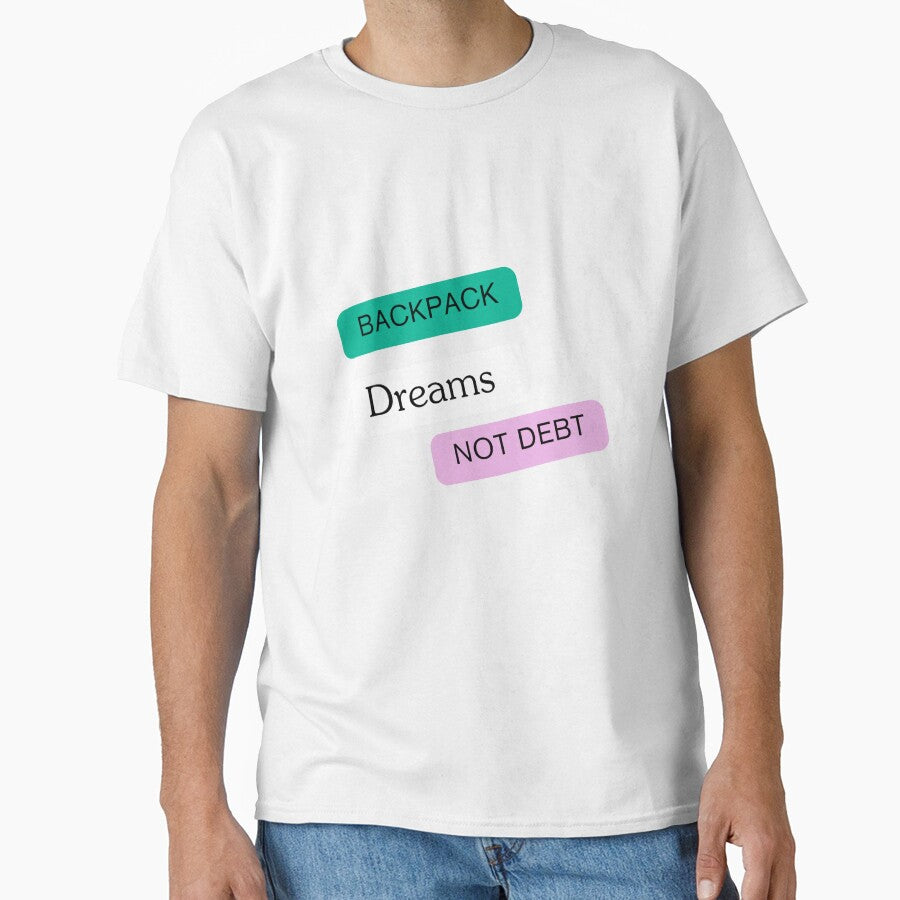 Backpack Dreams Not Debt by Zoaluxe T-Shirts, Hoodie, Sweatshirt | BlankRebels.com (Image 1)