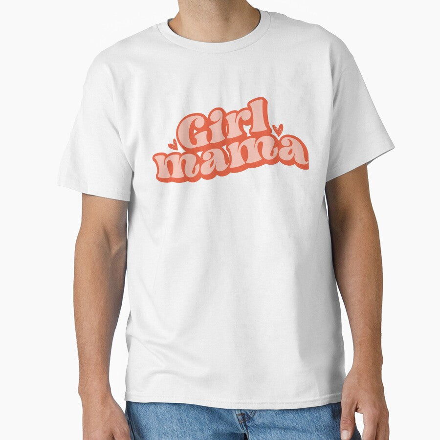 Girl Mama – Cute Mom Life Quote by artcultreone T-Shirts, Hoodie, Sweatshirt | BlankRebels.com (Image 1)