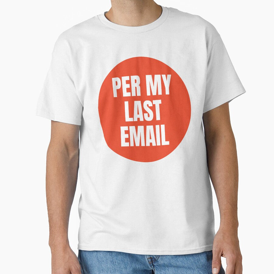 PER MY LAST EMAIL STICKER by PIXEL POP DESIGNS - Beyond the Norm! T-Shirts, Hoodie, Sweatshirt | BlankRebels.com (Image 1)