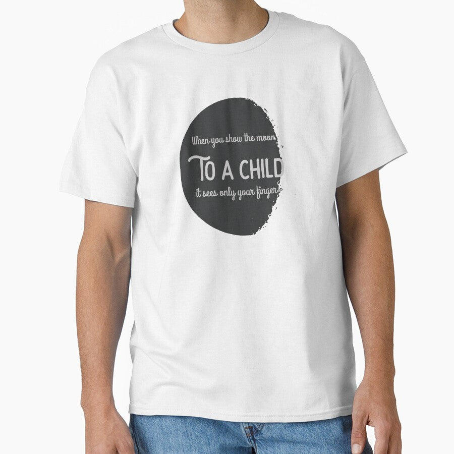 When You Show Moon Child Sees Only Your Finger T-Shirts, Hoodie, Sweatshirt