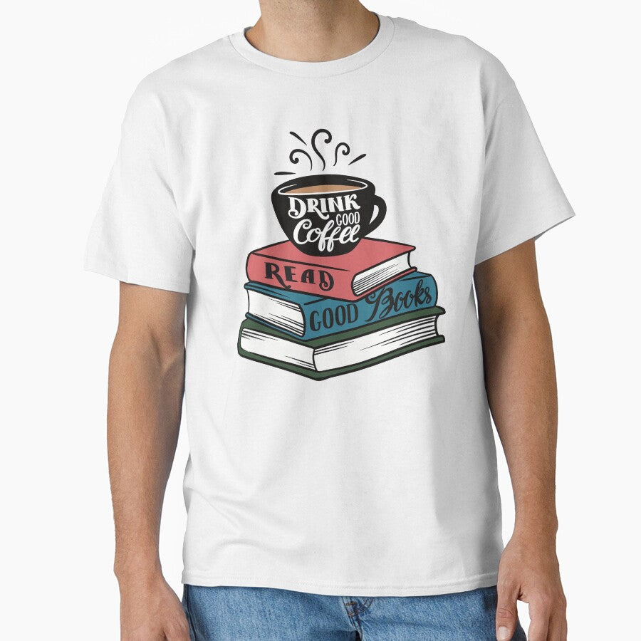 Drink Good Coffee. Read Good Books. by artofaga T-Shirts, Hoodie, Sweatshirt | BlankRebels.com (Image 1)
