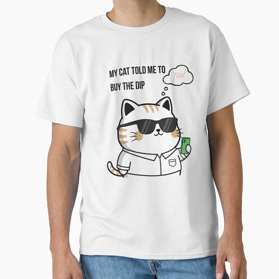 My Cat Told Me To Buy The Dip – Funny Trader Cat Design by Kovrika T-Shirts, Hoodie, Sweatshirt | BlankRebels.com (Image 1)