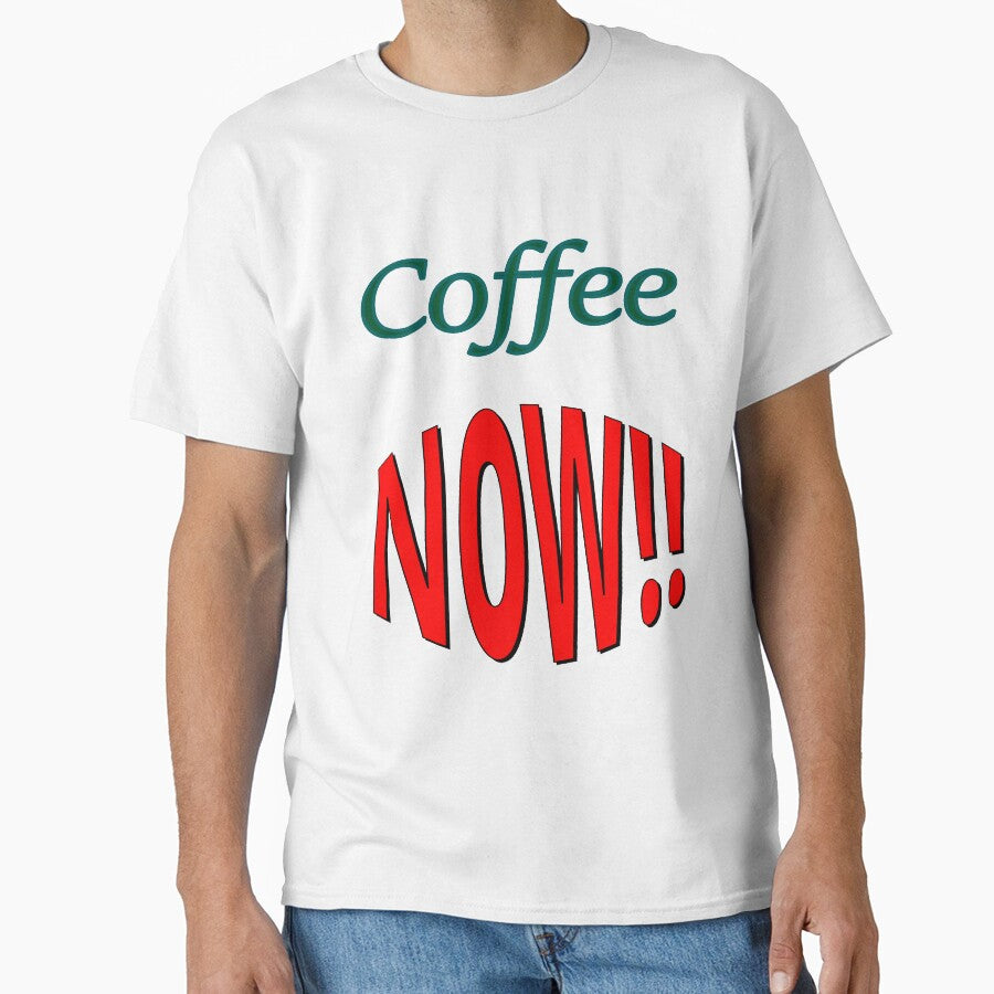 Coffee NOW by CottagePop T-Shirts, Hoodie, Sweatshirt | BlankRebels.com (Image 1)