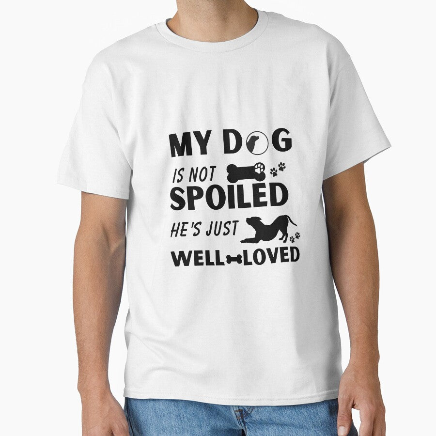 My dog is not spoiled, he's just well-loved funny quote gift for dog lover by DesignisMine T-Shirts, Hoodie,... (Image 1)