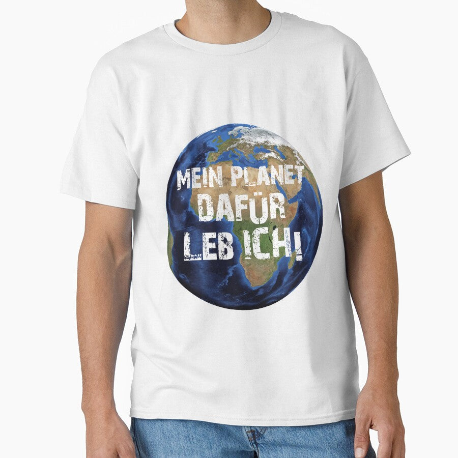 MY PLANET FOR IT I LIVE! by Oberlaender T-Shirts, Hoodie, Sweatshirt | BlankRebels.com (Image 1)