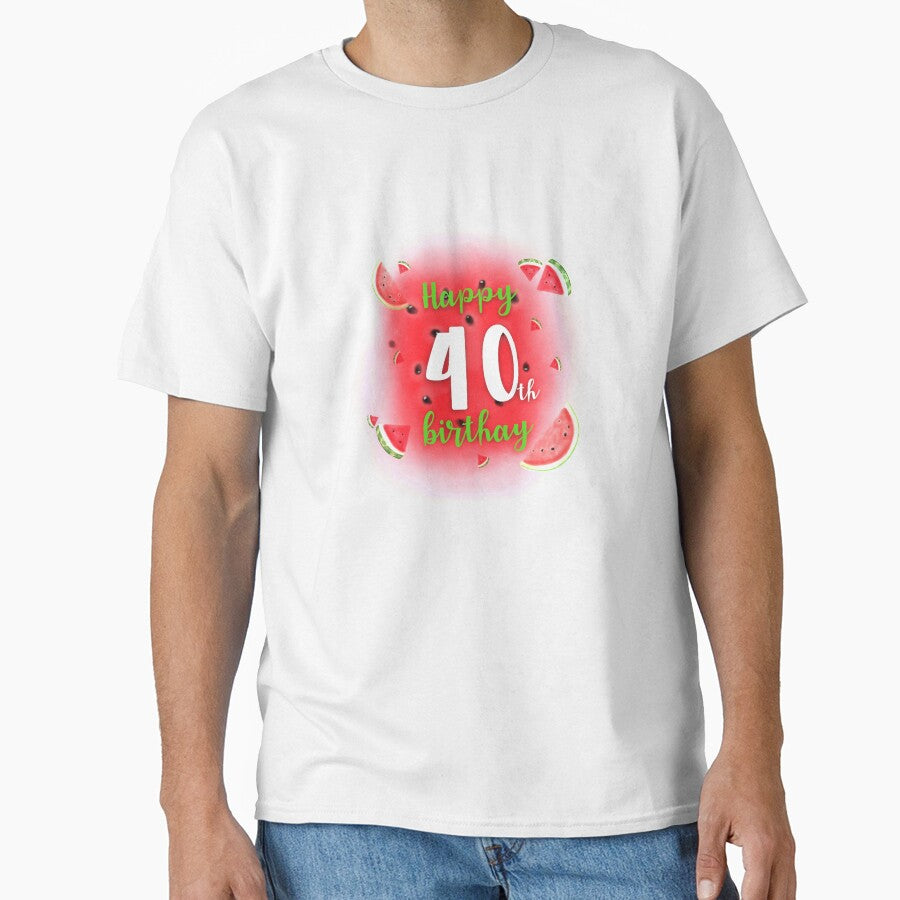 Watermelon Happy 40th Birthday by Dutlu T-Shirts, Hoodie, Sweatshirt | BlankRebels.com (Image 1)