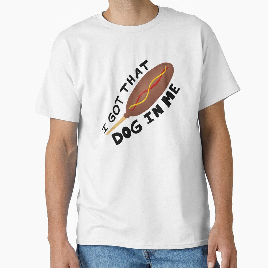 I Got That (Corn) Dog in Me by Chase Jensen T-Shirts, Hoodie, Sweatshirt | BlankRebels.com (Image 1)