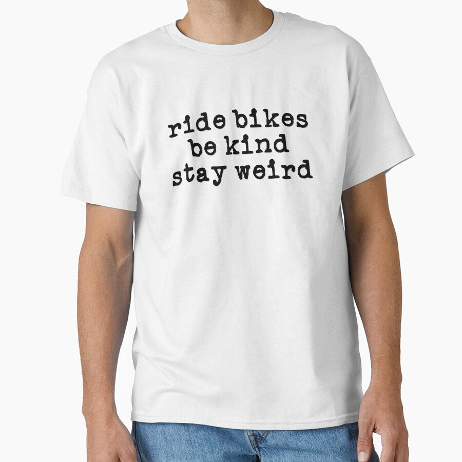 Ride Bikes, Be Kind, Stay Weird (black font) by Pencil on Paper CA T-Shirts, Hoodie, Sweatshirt | BlankRebels.com (Image 1)