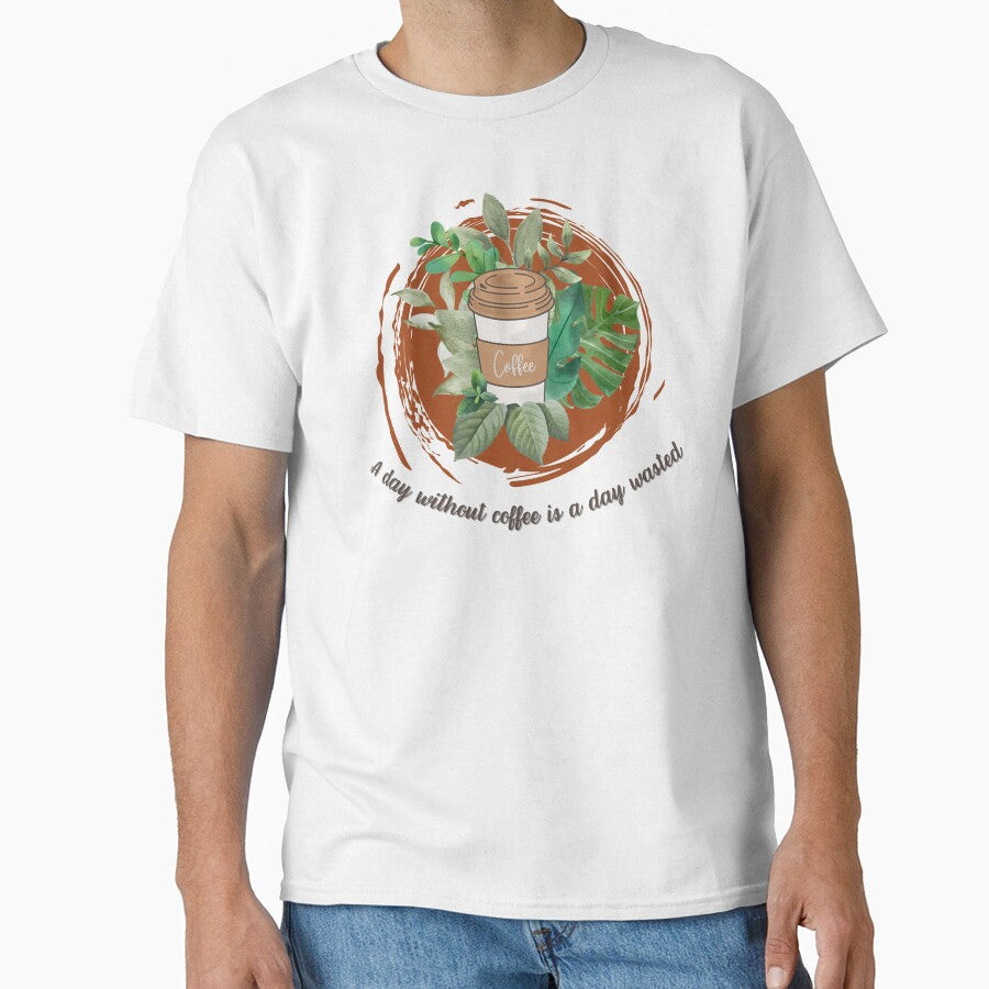 A Day Without Coffee Is a Day Wasted by Ezymay T-Shirts, Hoodie, Sweatshirt | BlankRebels.com (Image 1)