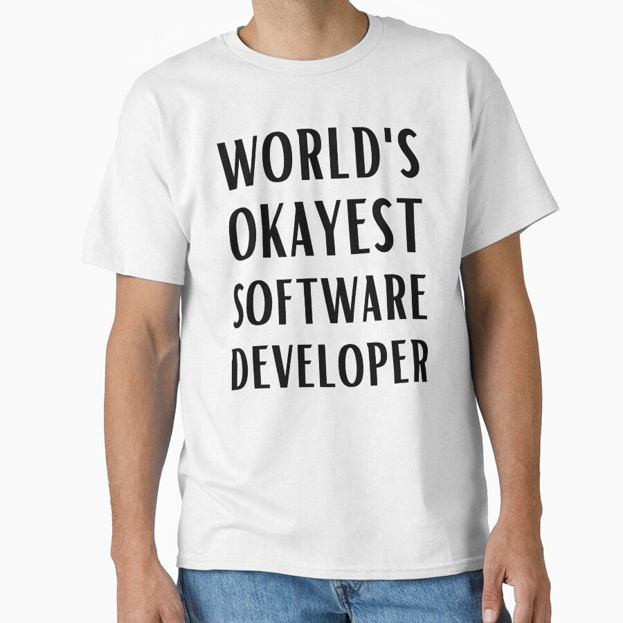 World's Okayest Software Developer by Valuential T-Shirts, Hoodie, Sweatshirt | BlankRebels.com (Image 1)