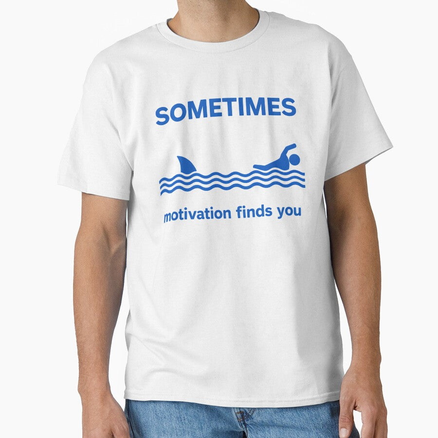 Sometimes Motivation Finds You Shark by kirstenstration T-Shirts, Hoodie, Sweatshirt | BlankRebels.com (Image 1)