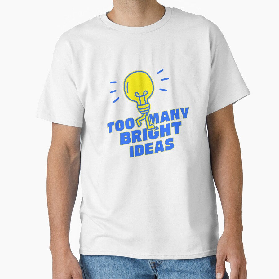 Too Many Bright Ideas Funny Creative Overthinker Design by TreeDoPrints