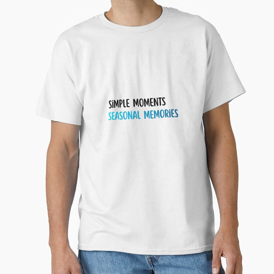 Simple Moments, Seasonal Memories – Minimal Holiday Typography by TorqueThread T-Shirts, Hoodie, Sweatshirt (Image 1)