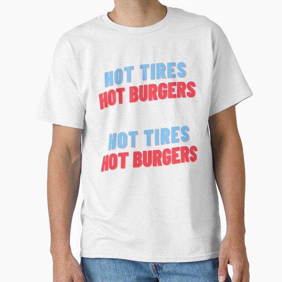 Big Top Burger - Hot Tires Hot Burgers by OnlyBlissDesign T-Shirts, Hoodie, Sweatshirt | BlankRebels.com (Image 1)