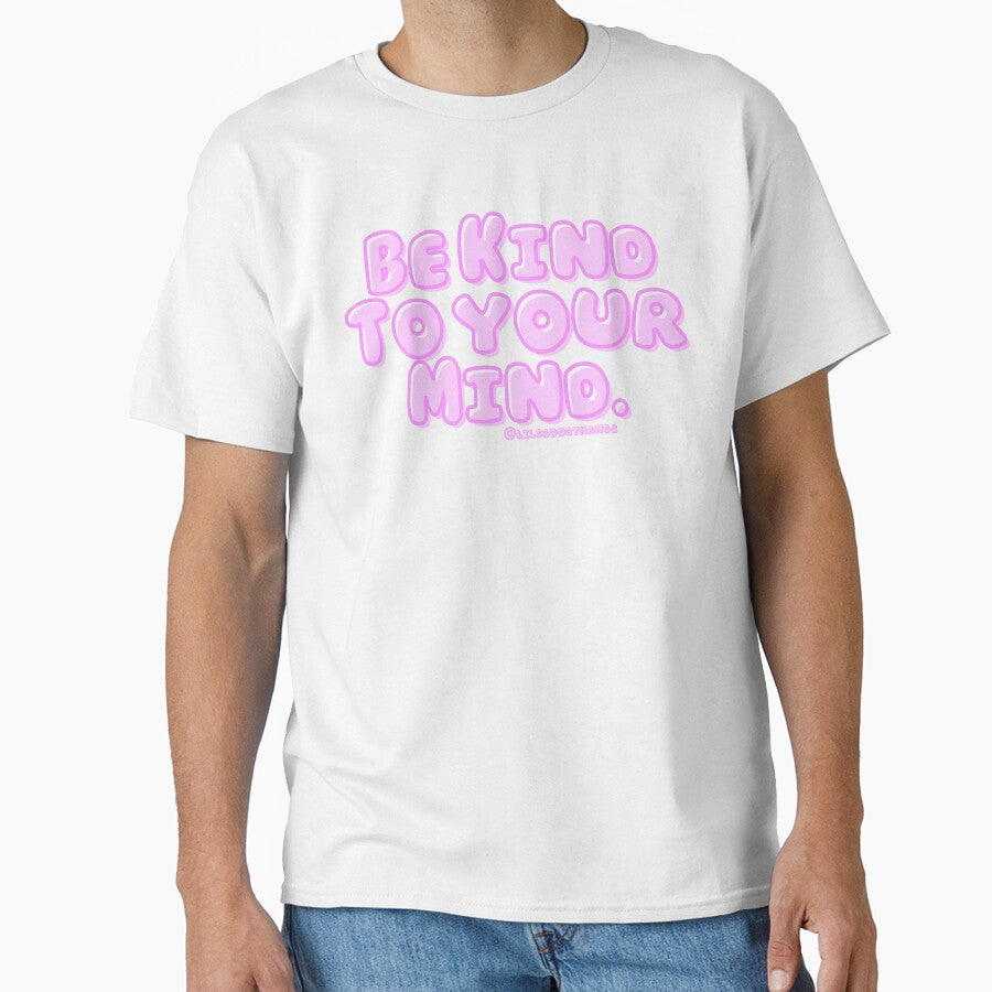 Be kind to your mind. v6 | lilsboobthangs by lilsboobthangs T-Shirts, Hoodie, Sweatshirt | BlankRebels.com (Image 1)