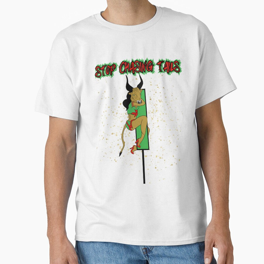 STOP CHAISING TAILS by tradeculture143 T-Shirts, Hoodie, Sweatshirt | BlankRebels.com (Image 1)