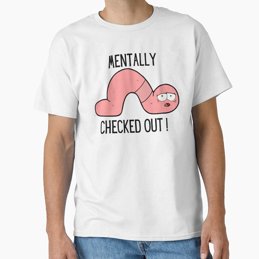 Mentally Checked Out Worm by TheStyleShop T-Shirts, Hoodie, Sweatshirt | BlankRebels.com (Image 1)