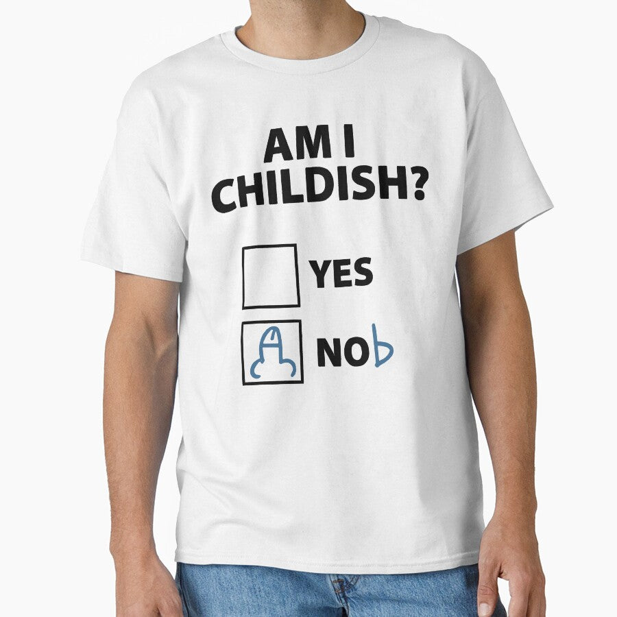Am I Childish? by Angry Swan Designs T-Shirts, Hoodie, Sweatshirt | BlankRebels.com (Image 1)