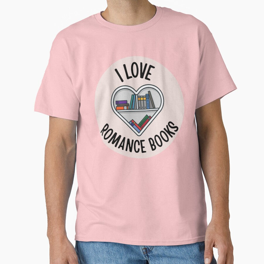 I LOVE ROMANCE BOOKS - SHELFY by HappyEverAfters T-Shirts, Hoodie, Sweatshirt | BlankRebels.com (Image 1)