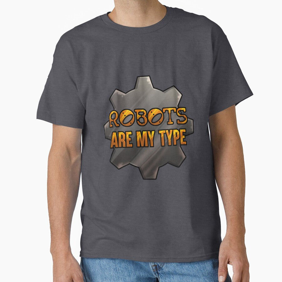 Robots Are My Type by edmeadart T-Shirts, Hoodie, Sweatshirt | BlankRebels.com (Image 1)