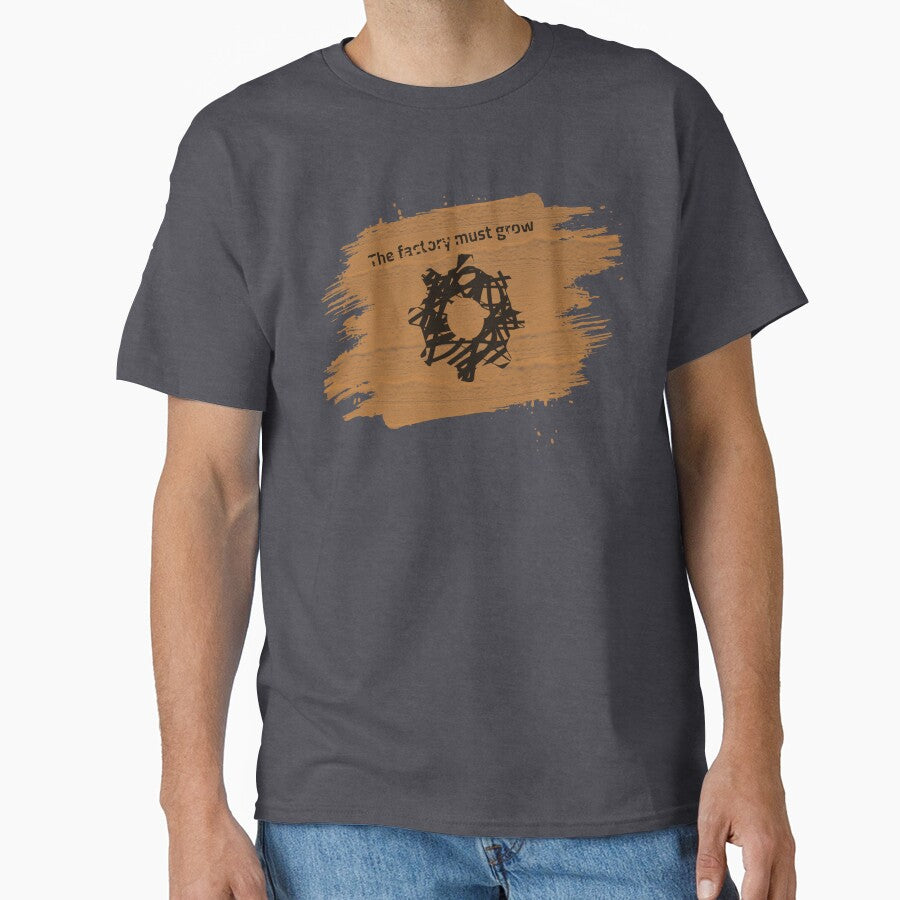 The factory must grow by Insanity Driven Design T-Shirts, Hoodie, Sweatshirt | BlankRebels.com (Image 1)