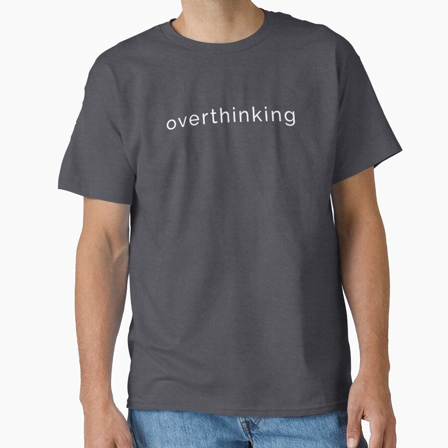 Overthinking by DelTee T-Shirts, Hoodie, Sweatshirt | BlankRebels.com (Image 1)