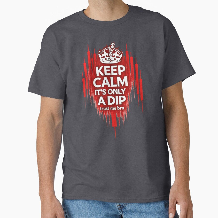 Keep Calm: It's Only a DIP by RK - Shop T-Shirts, Hoodie, Sweatshirt | BlankRebels.com (Image 1)