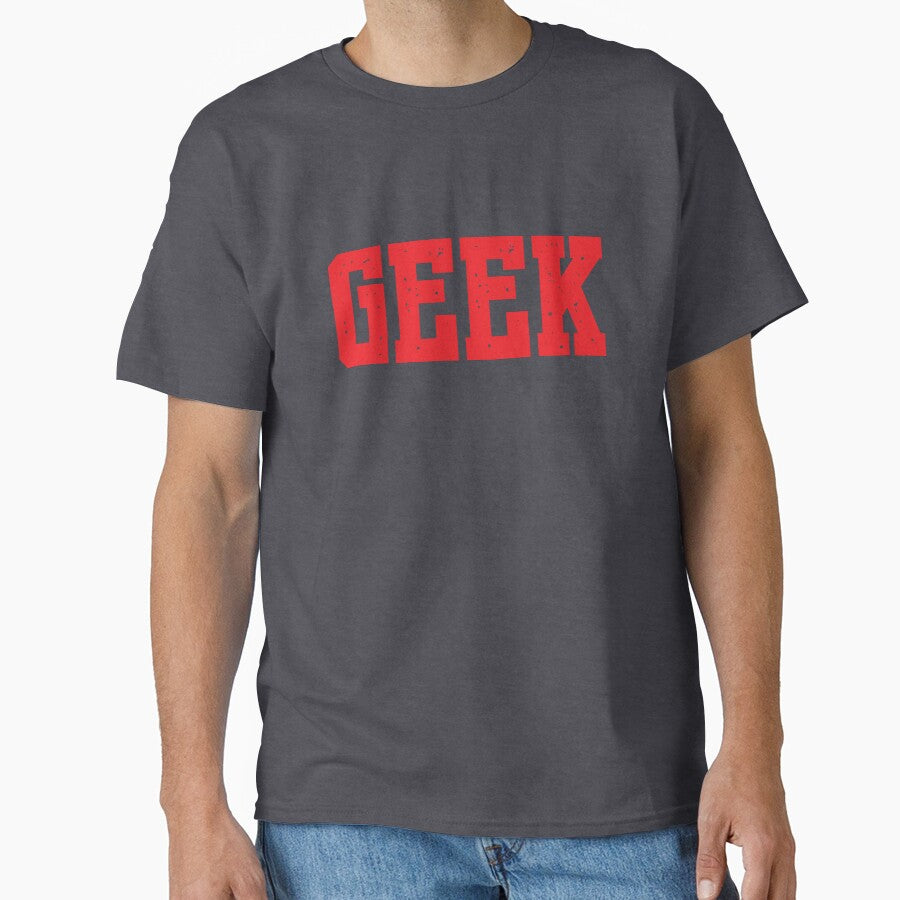 GEEK T-Shirts, Hoodie, Sweatshirt
