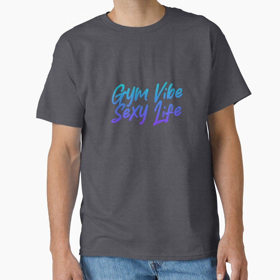 Gym vibe & Sexy Life by BohoHaven09 T-Shirts, Hoodie, Sweatshirt | BlankRebels.com (Image 1)