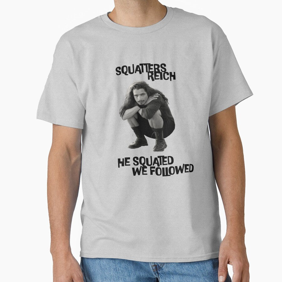 Squatters Reich – He Squatted, We Followed (Chris Cornell Tribute) Dark by Right Turn Studio T-Shirts, Hoodie,... (Image 1)