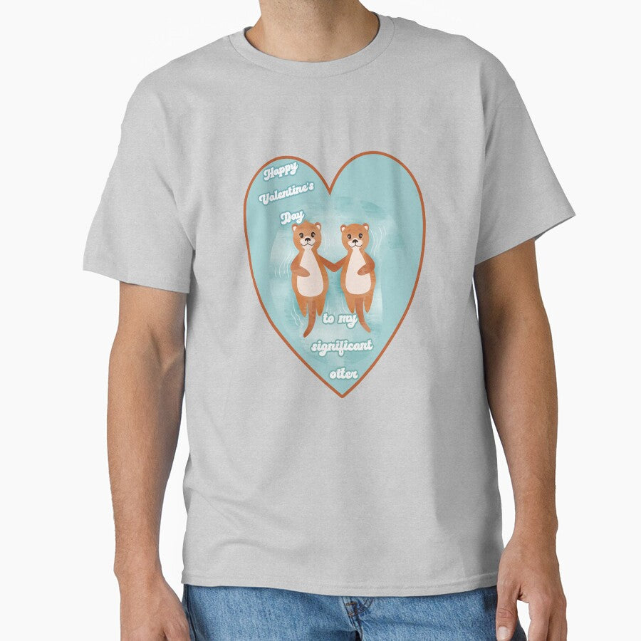 Happy Valentine's Day to my significant otter! Super Sweet Otters Holding Hands by JoyOfHopeStore T-Shirts,... (Image 1)