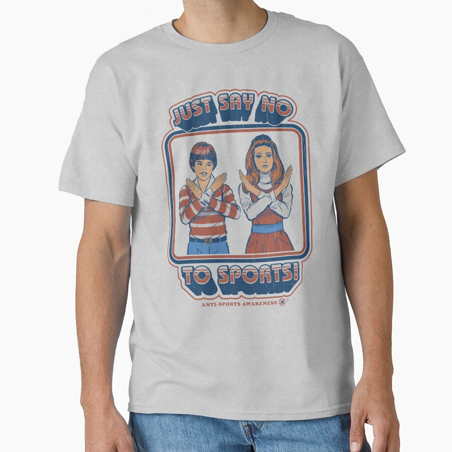 Say No Sports T-Shirts, Hoodie, Sweatshirt