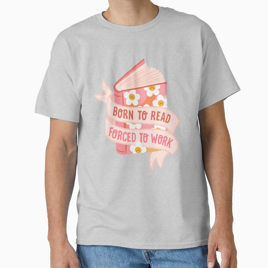 born to read forced to work by indiebookster T-Shirts, Hoodie, Sweatshirt | BlankRebels.com (Image 1)