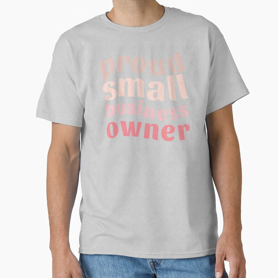 Proud Small Business Owner by GurlyBee T-Shirts, Hoodie, Sweatshirt | BlankRebels.com (Image 1)