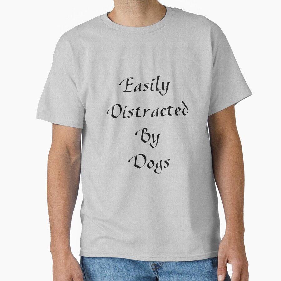 Funny dog shirt, Easily Distracted By Dogs, Cute dog lover gift, Dog mom, Dog owner tee, Fur mama, Dog mama,... (Image 1)