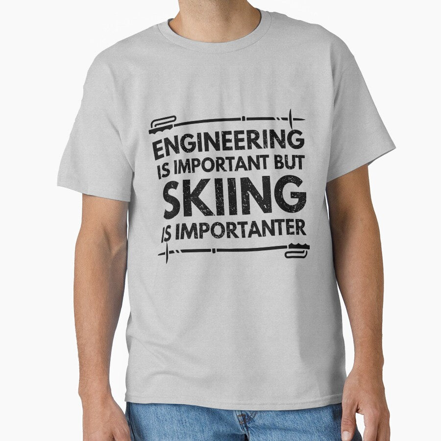 engineering Is Important But Skiing Is Importanter - Funny engineering Quote Gift Idea For Men and Womens by... (Image 1)