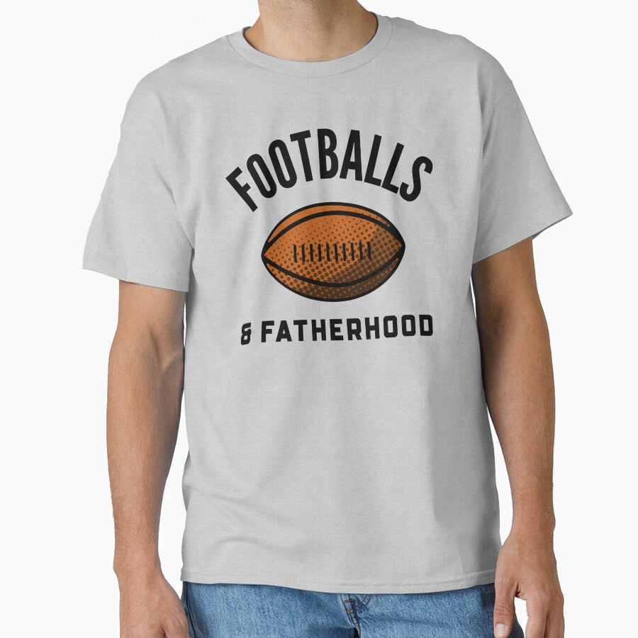 Footballs & Fatherhood by SuperstyleTees T-Shirts, Hoodie, Sweatshirt | BlankRebels.com (Image 1)