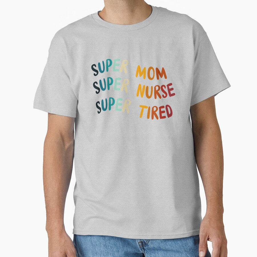 Super Mom Super Nurse Super Tired by KeekStudio T-Shirts, Hoodie, Sweatshirt | BlankRebels.com (Image 1)
