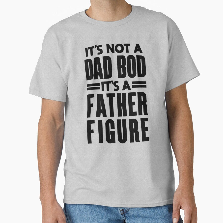 Father Figure: Funny Dad Bod Design by hadleyfoo