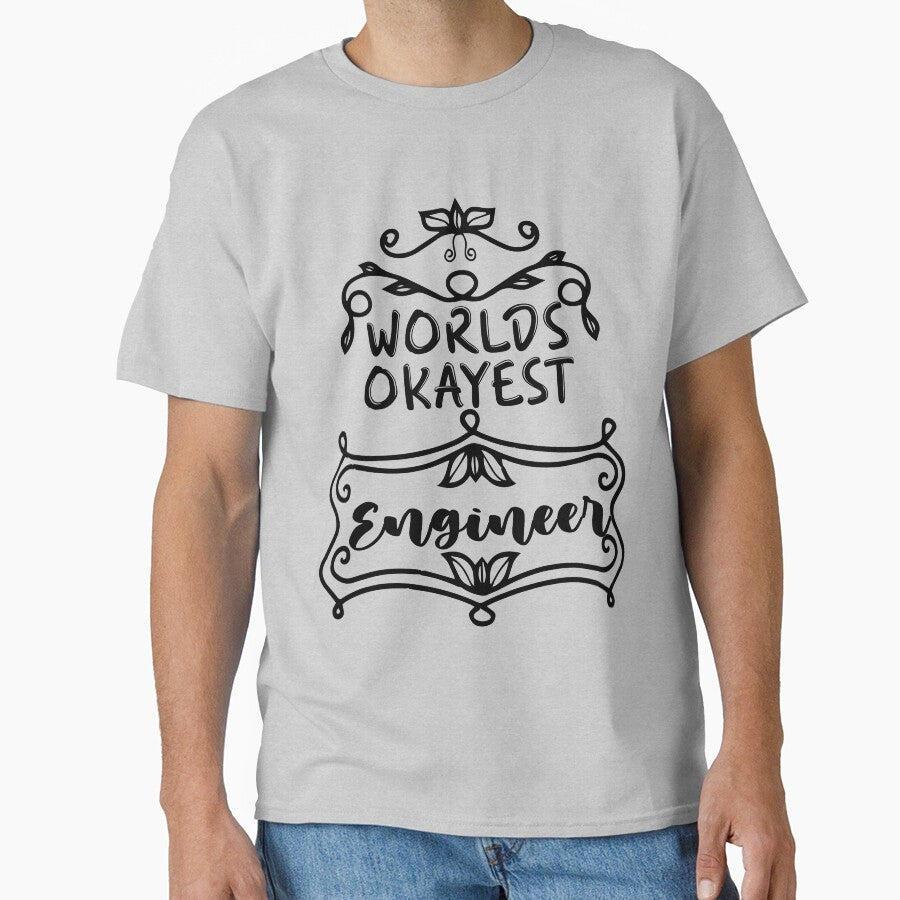 Worlds Okayest Engineer - Funny Engineer Quote Gift Idea For Men and Womens by Mmmm3344 T-Shirts, Hoodie,... (Image 1)