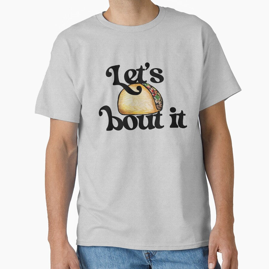 Let's taco bout it by Boog Monst T-Shirts, Hoodie, Sweatshirt | BlankRebels.com (Image 1)