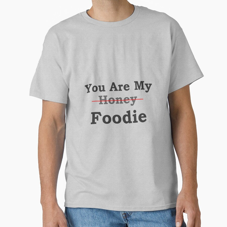 You are my Foodie by DesignDH T-Shirts, Hoodie, Sweatshirt | BlankRebels.com (Image 1)