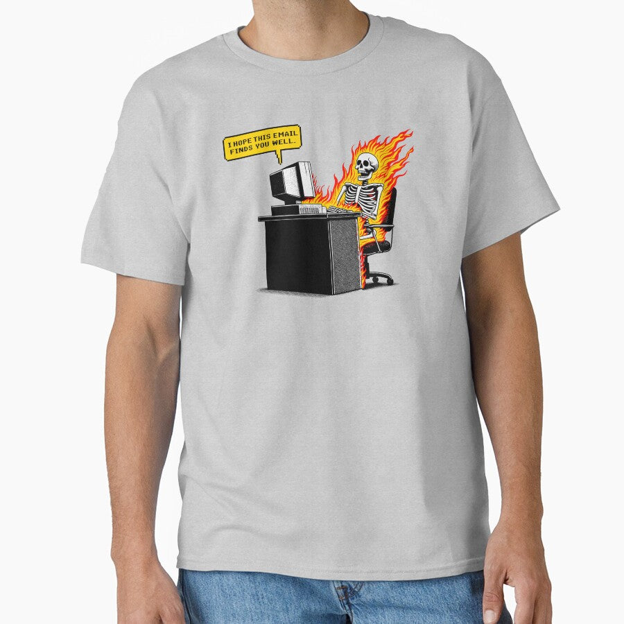 I Hope This Email Finds You Well - Office Humor by hadleyfoo T-Shirts, Hoodie, Sweatshirt | BlankRebels.com (Image 1)