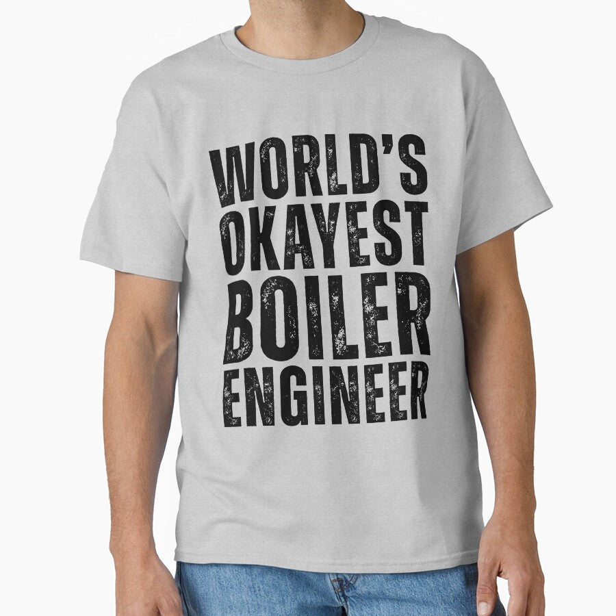 Worlds Okayest Boiler Engineer by kamrankhan T-Shirts, Hoodie, Sweatshirt | BlankRebels.com (Image 1)