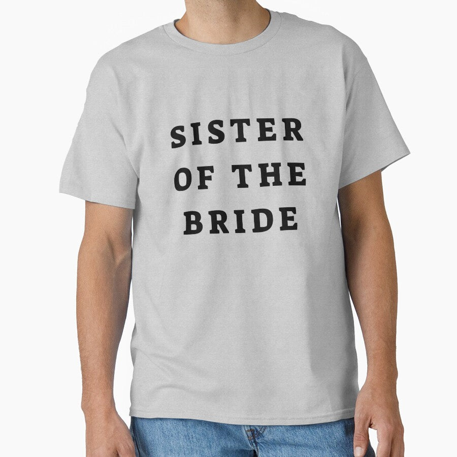 Sister of The Bride by Hpabedi T-Shirts, Hoodie, Sweatshirt | BlankRebels.com (Image 1)